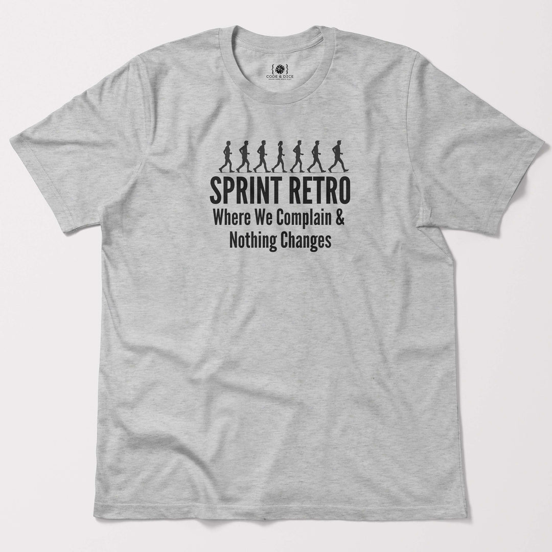 Sprint Retrospective complaining t-shirt