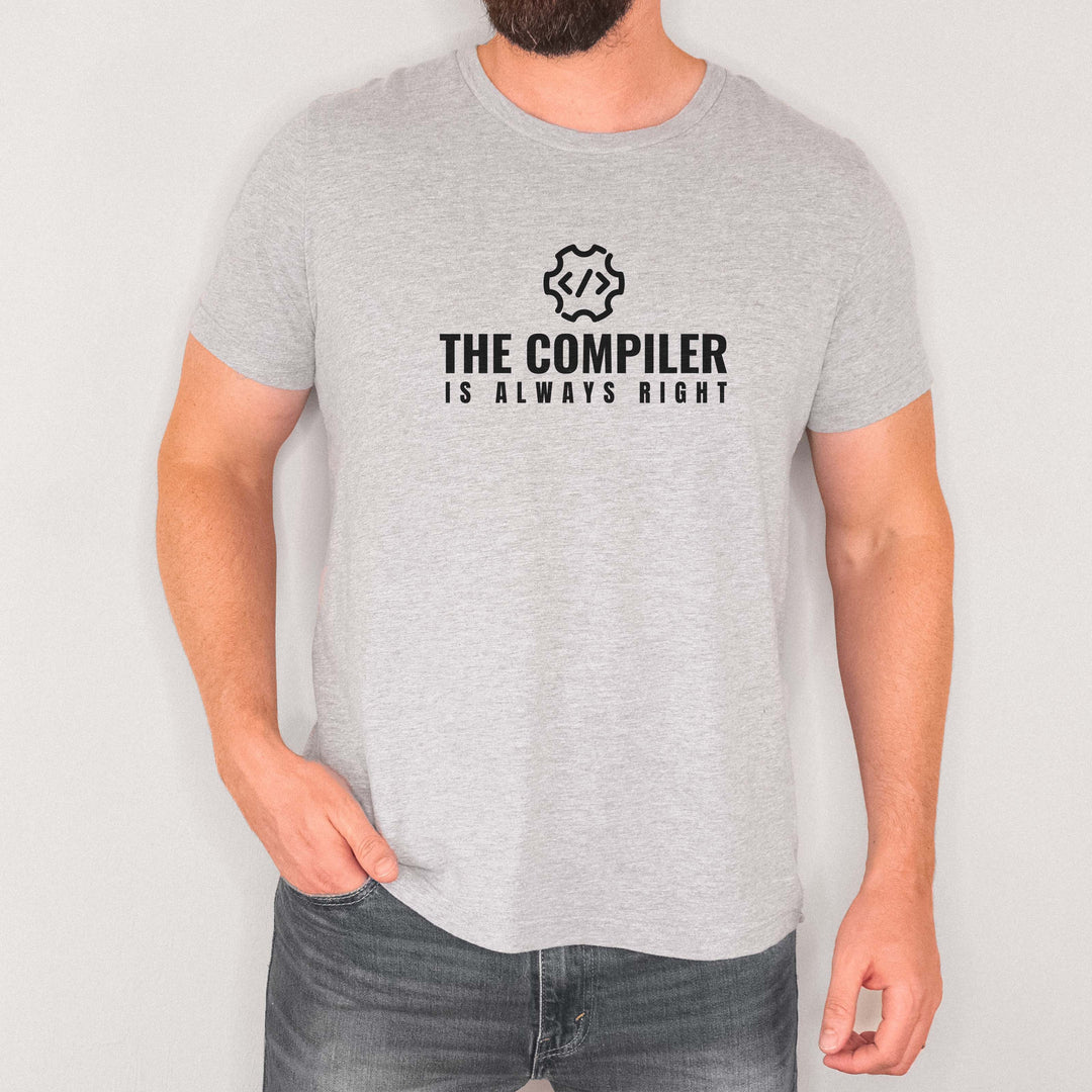 The Compiler is Always Right t-shirt