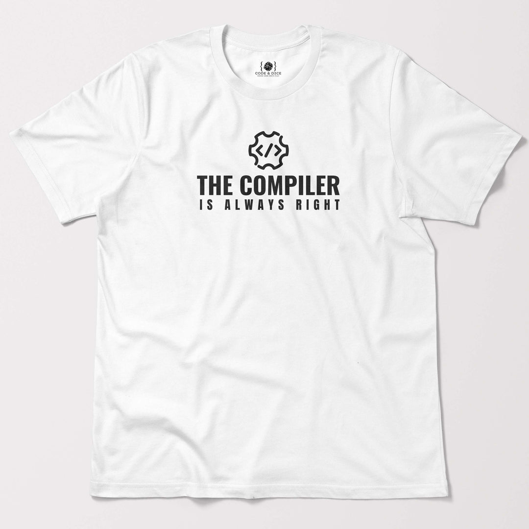 The Compiler is Always Right t-shirt
