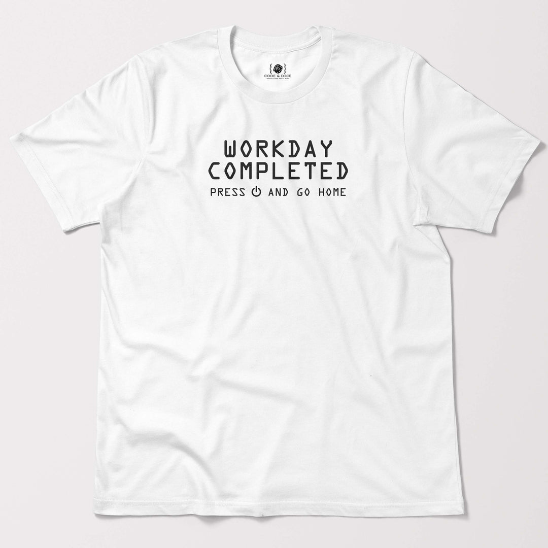 Workday Completed t-shirt