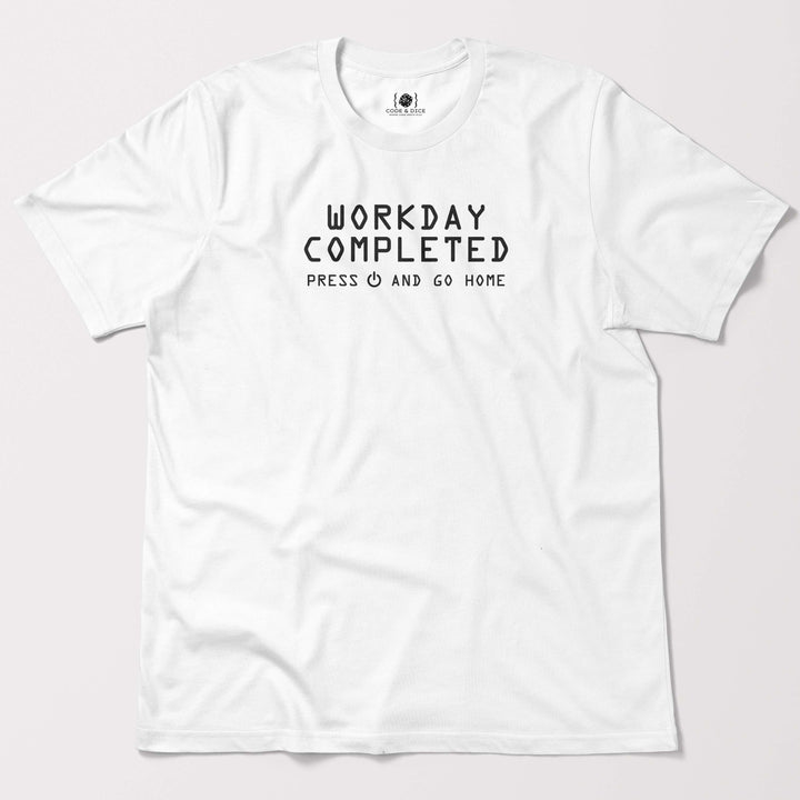 Workday Completed t-shirt