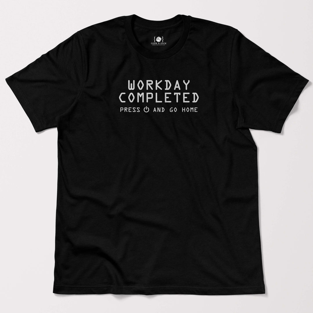 Workday Completed t-shirt