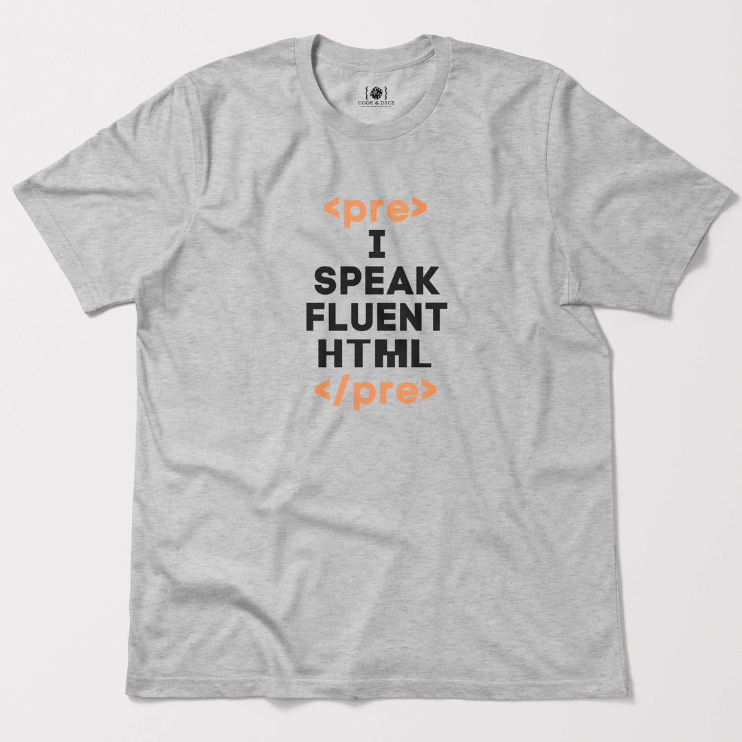 I Speak Fluent HTML t-shirt