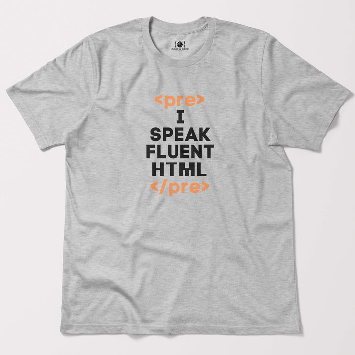I Speak Fluent HTML t-shirt