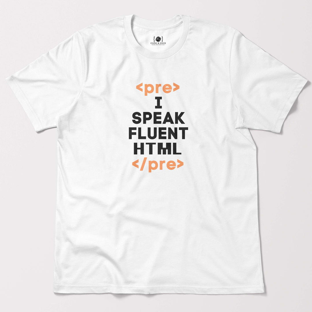 I Speak Fluent HTML t-shirt