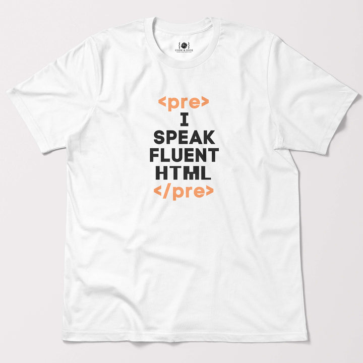 I Speak Fluent HTML t-shirt