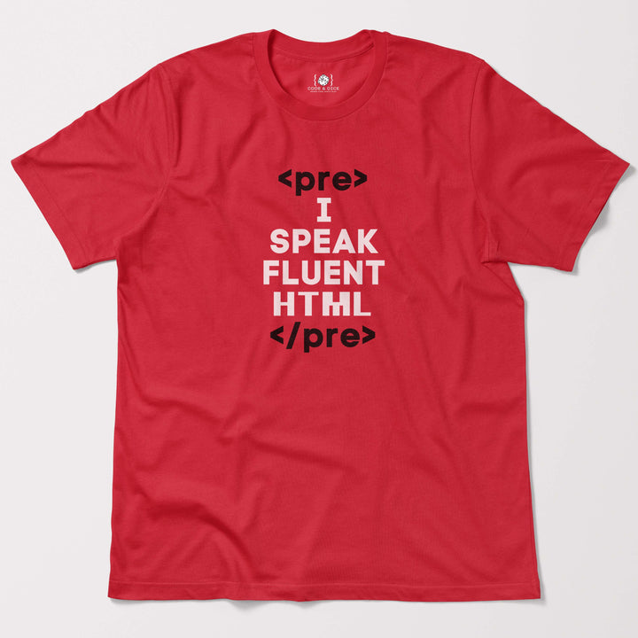 I Speak Fluent HTML t-shirt