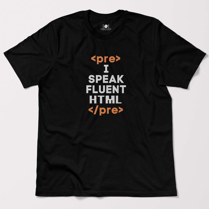 I Speak Fluent HTML t-shirt