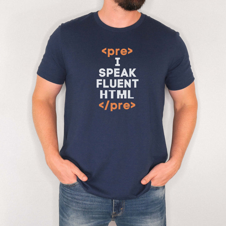 I Speak Fluent HTML t-shirt