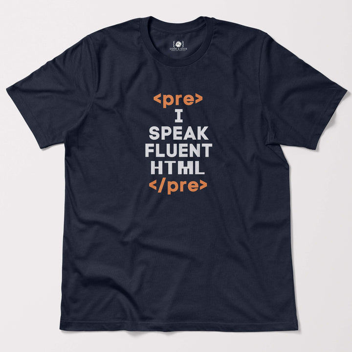I Speak Fluent HTML t-shirt