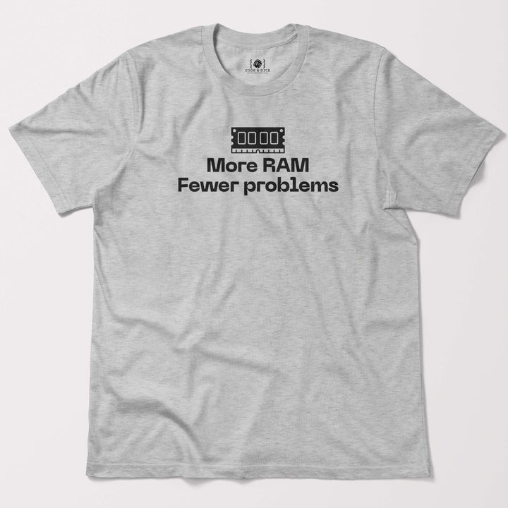 More RAM, Fewer Problems t-shirt