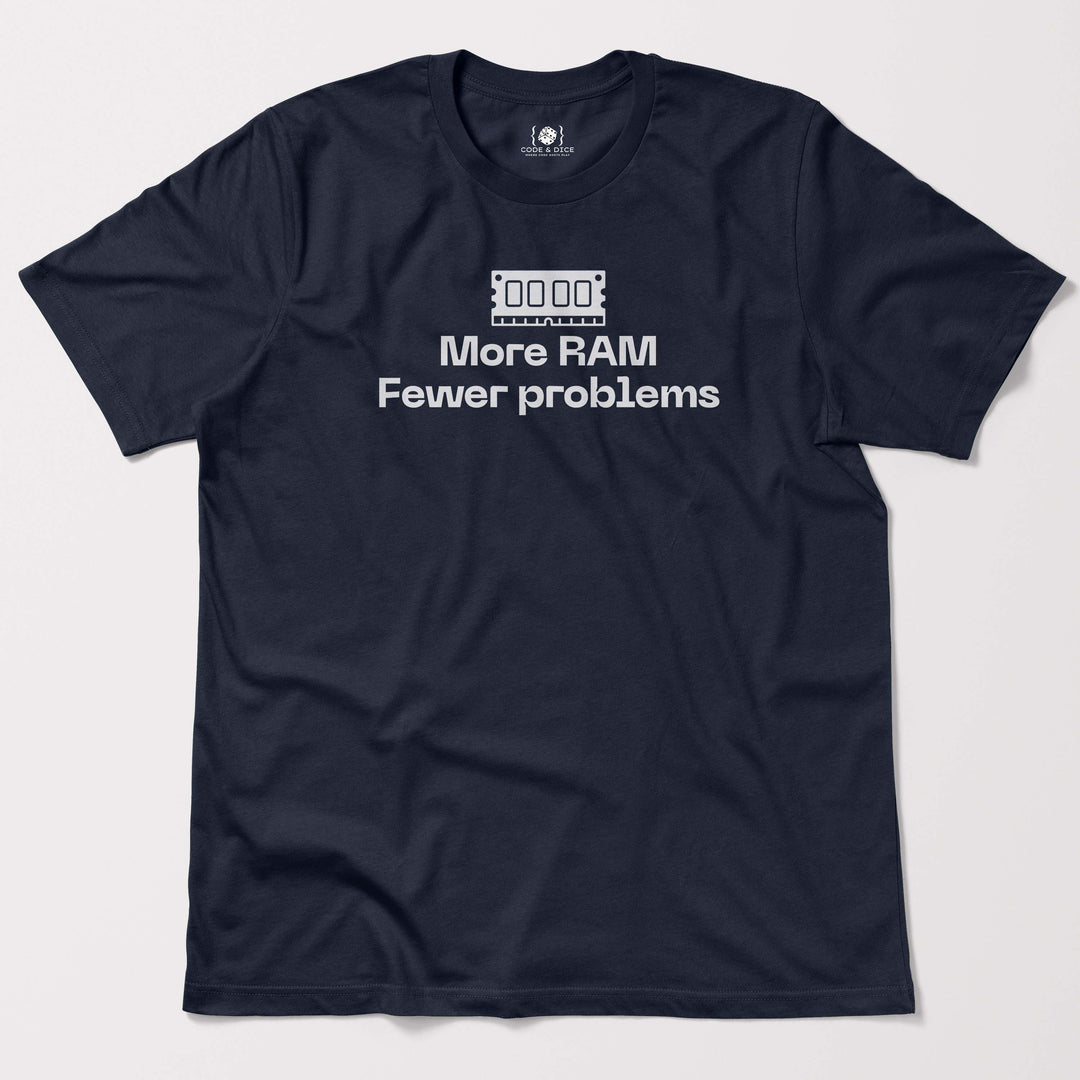 More RAM, Fewer Problems t-shirt