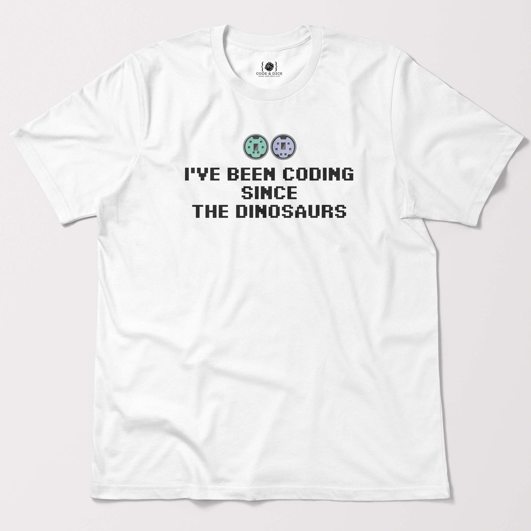 I've been coding  SINCE The dinosaurs t-shirt