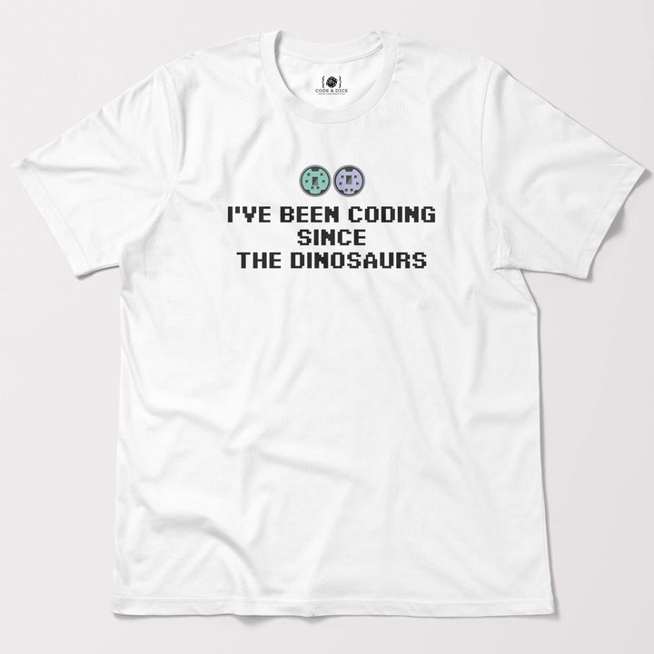 I've been coding  SINCE The dinosaurs t-shirt