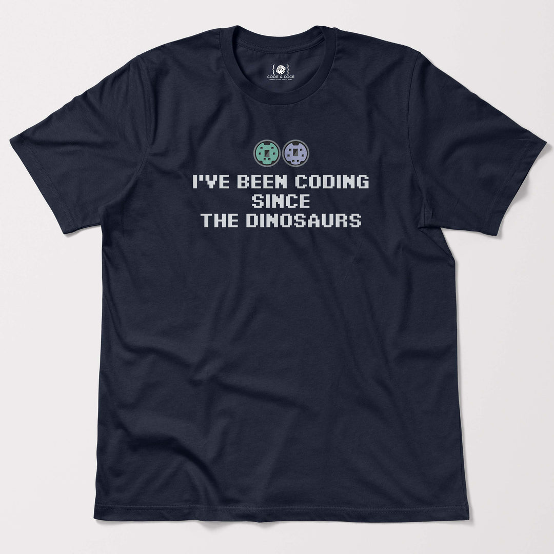 I've been coding  SINCE The dinosaurs t-shirt