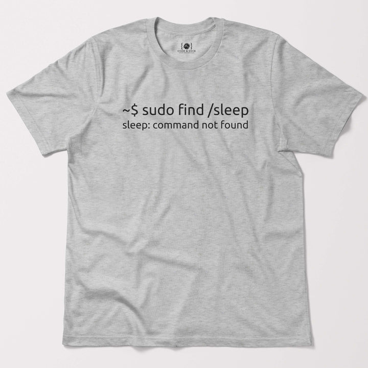 sudo find /sleep – Command Not Found t-shirt