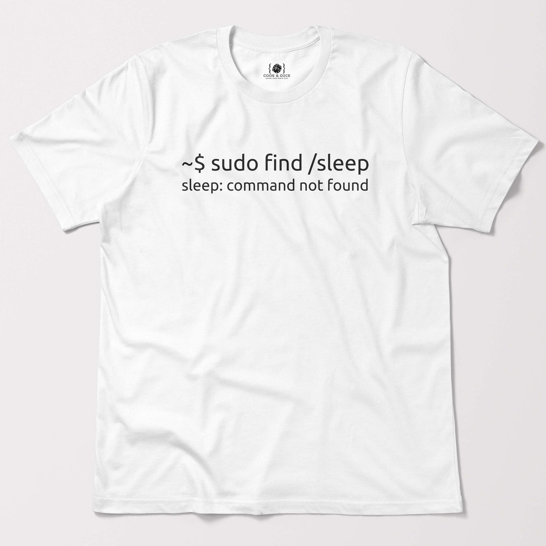 sudo find /sleep – Command Not Found t-shirt