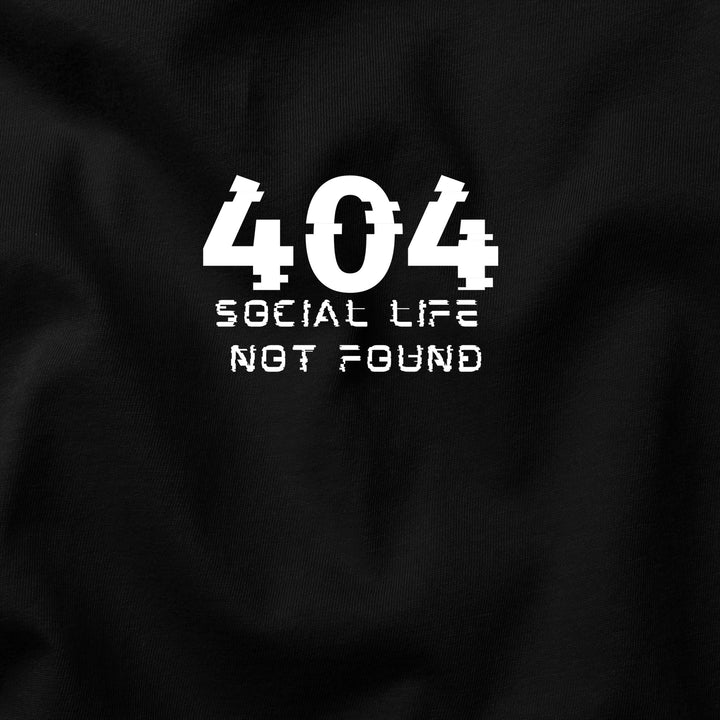 Social Life Not Found t-shirt