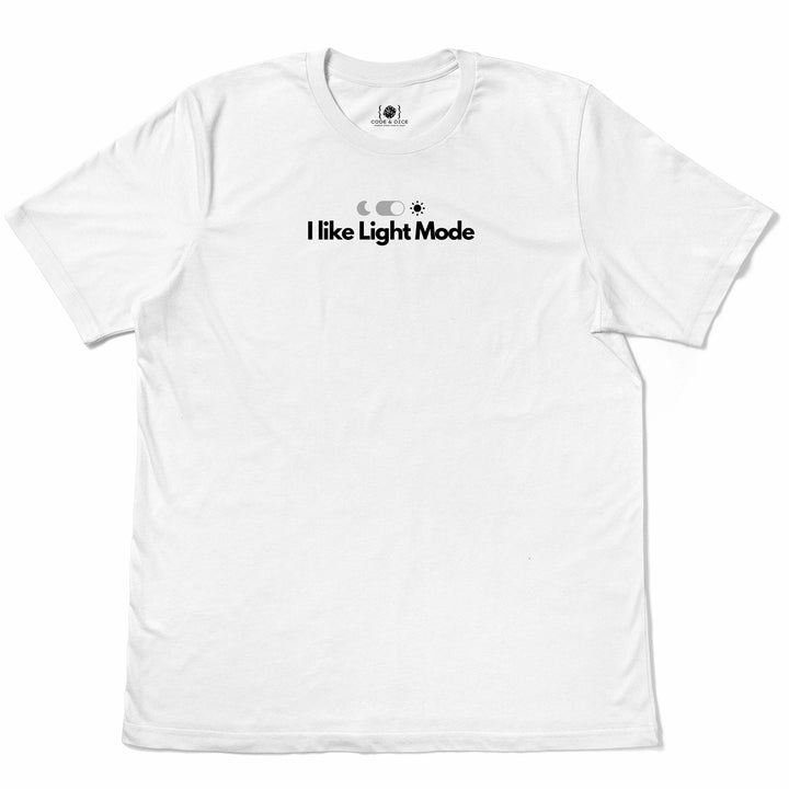 I Like Light Mode t-shirt