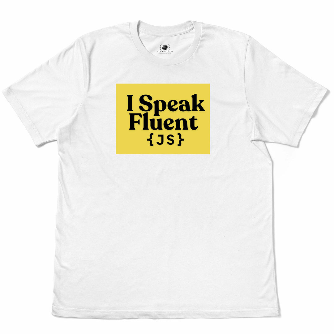 I Speak Fluent JavaScript t-shirt