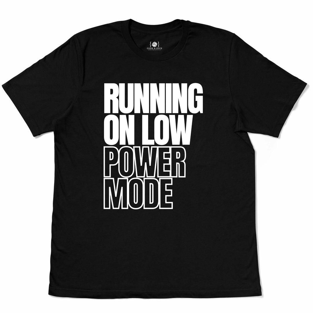 Running on Low Power Mode t-shirt