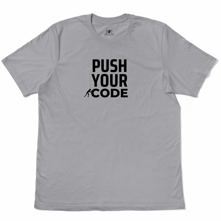 Push Your Code t-shirt