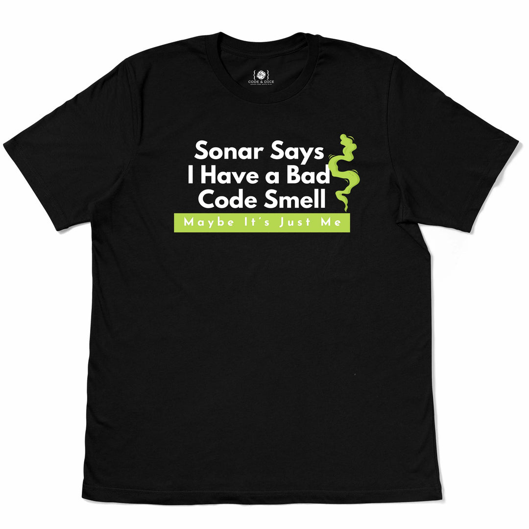 Sonar Says I Have a Bad Code Smell t-shirt