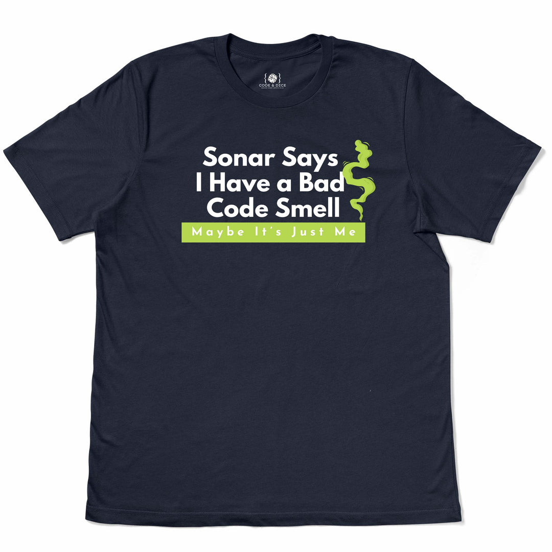 Sonar Says I Have a Bad Code Smell t-shirt