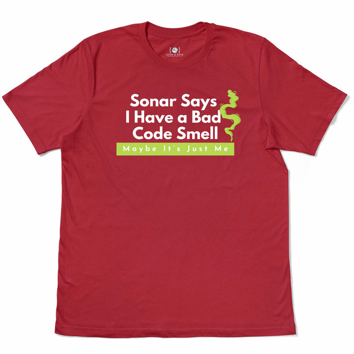 Sonar Says I Have a Bad Code Smell t-shirt