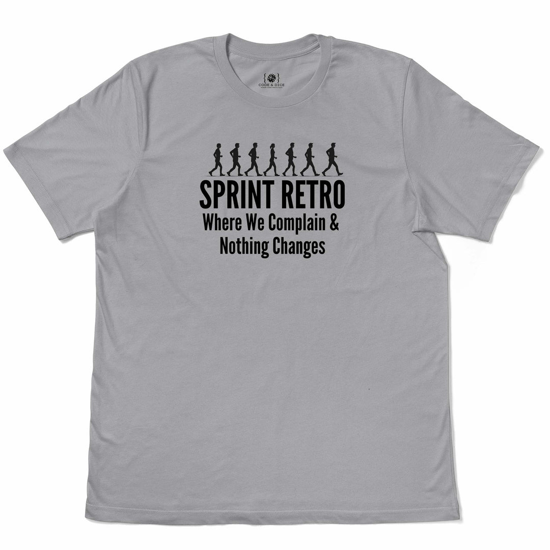 Sprint Retrospective complaining t-shirt