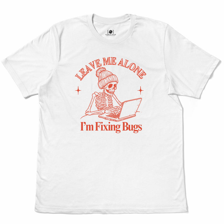 Leave Me Alone t-shirt