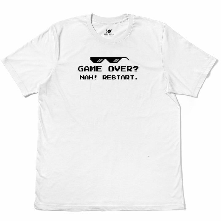 Game Over? Nah. Restart t-shirt