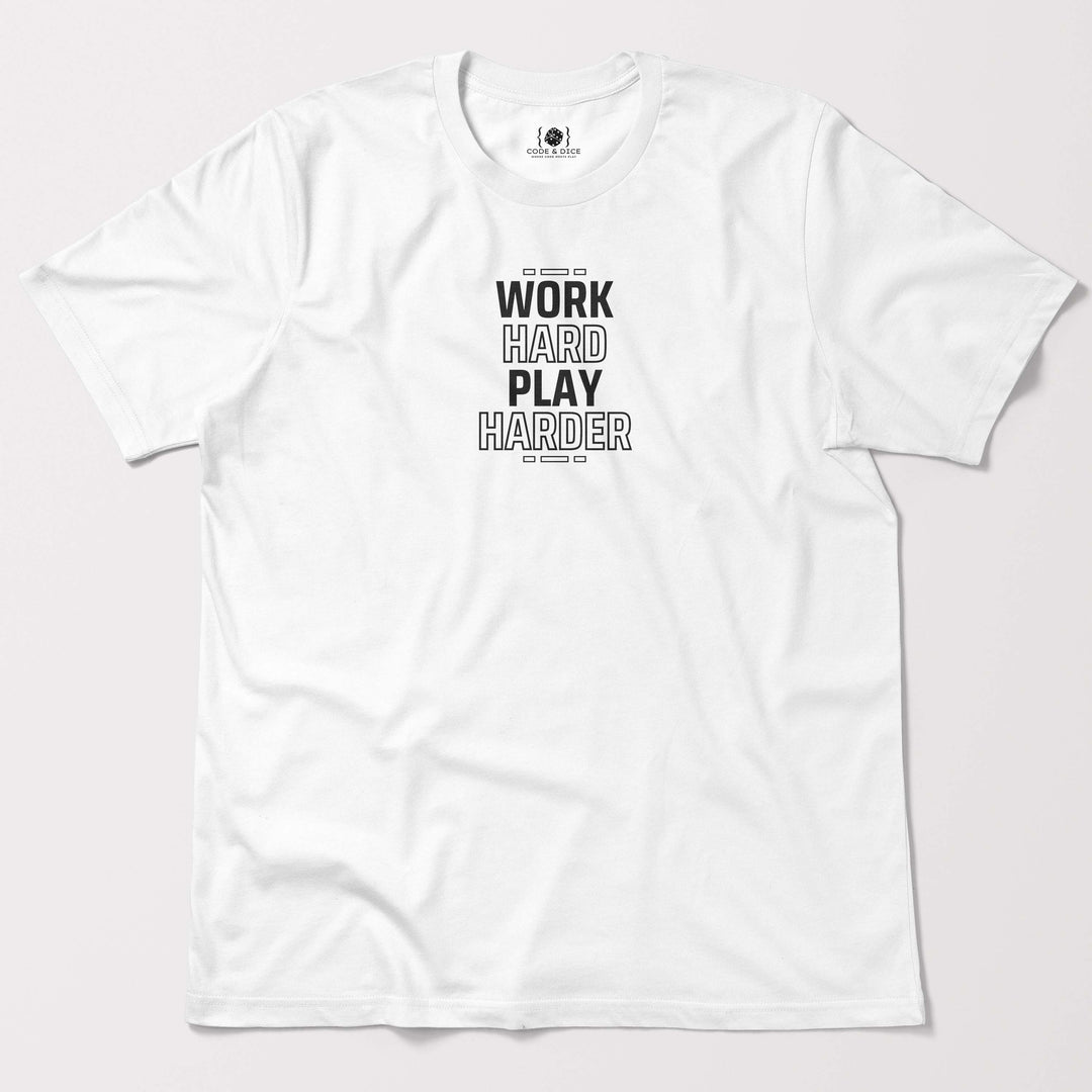 Work Hard, Play Harder t-shirt