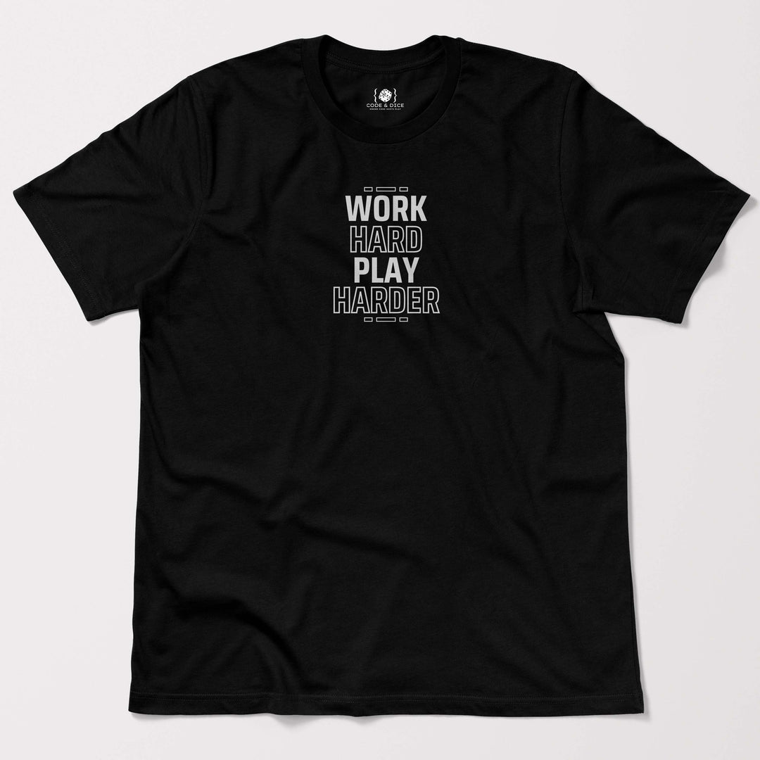 Work Hard, Play Harder t-shirt