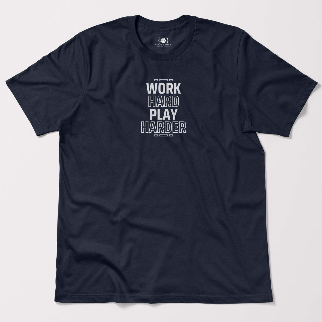 Work Hard, Play Harder t-shirt
