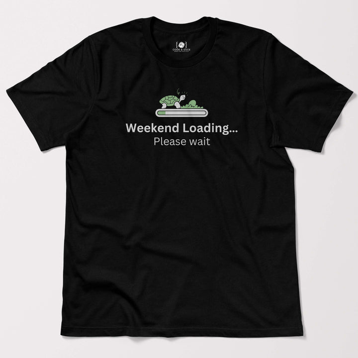 Weekend Loading… Please Wait t-shirt