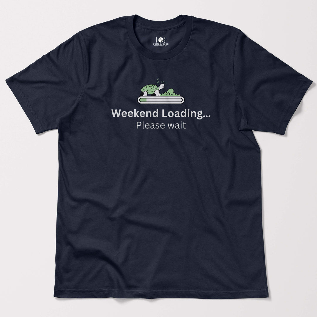 Weekend Loading… Please Wait t-shirt