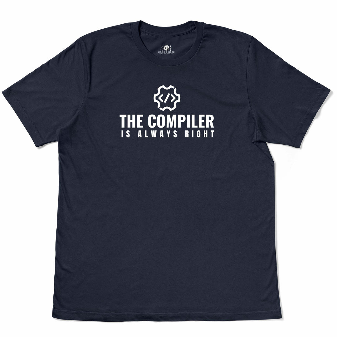 The Compiler is Always Right t-shirt