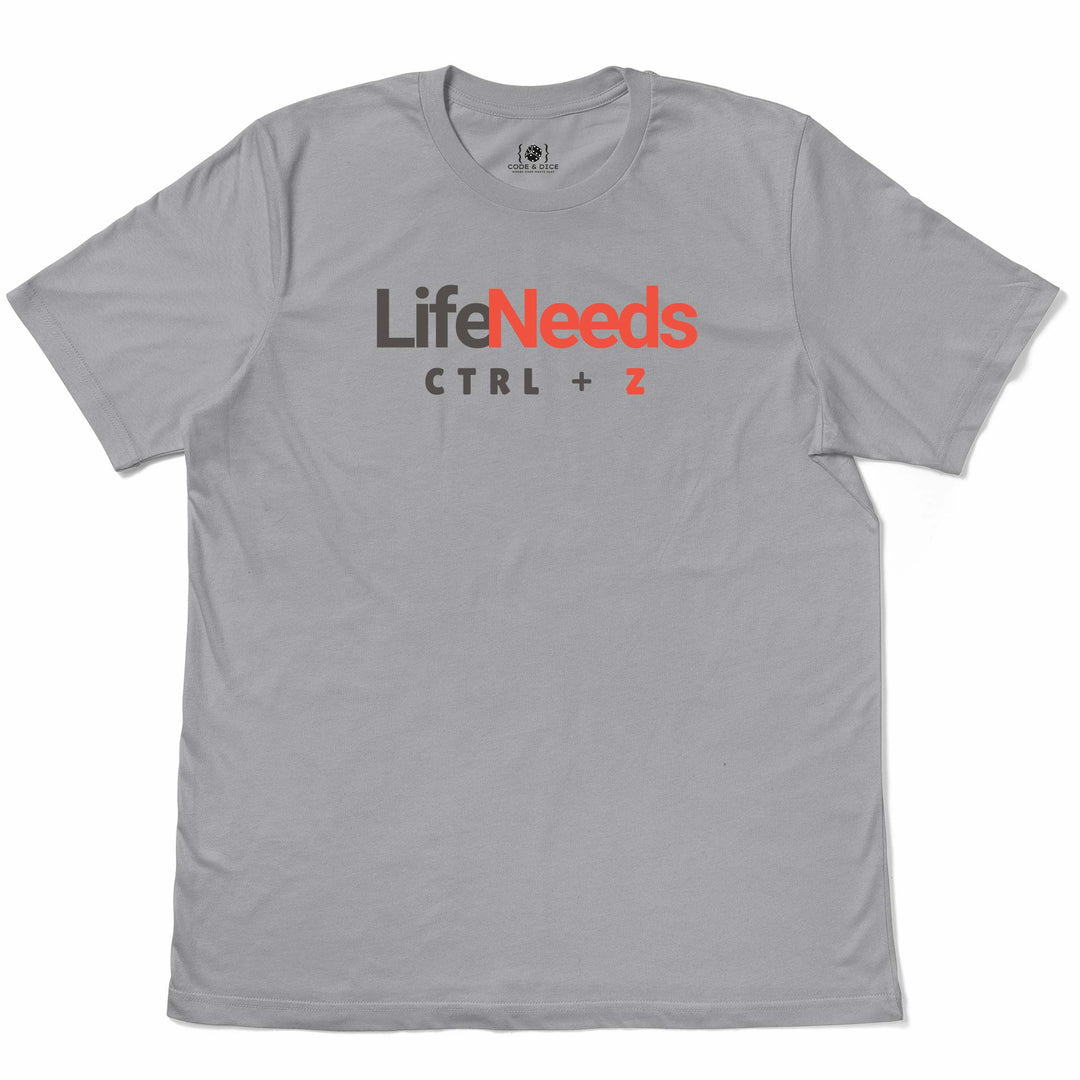 Life Needs Ctrl + Z t-shirt