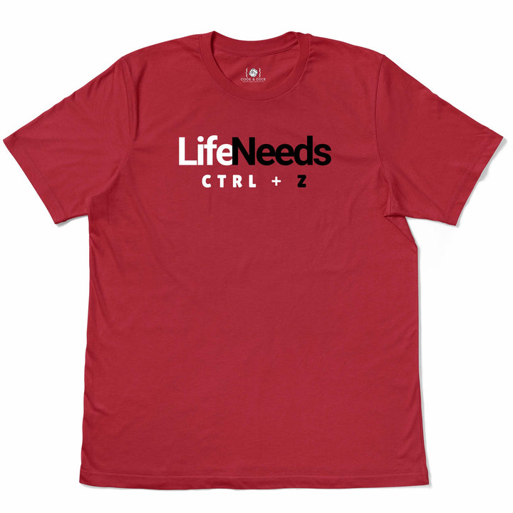 Life Needs Ctrl + Z t-shirt