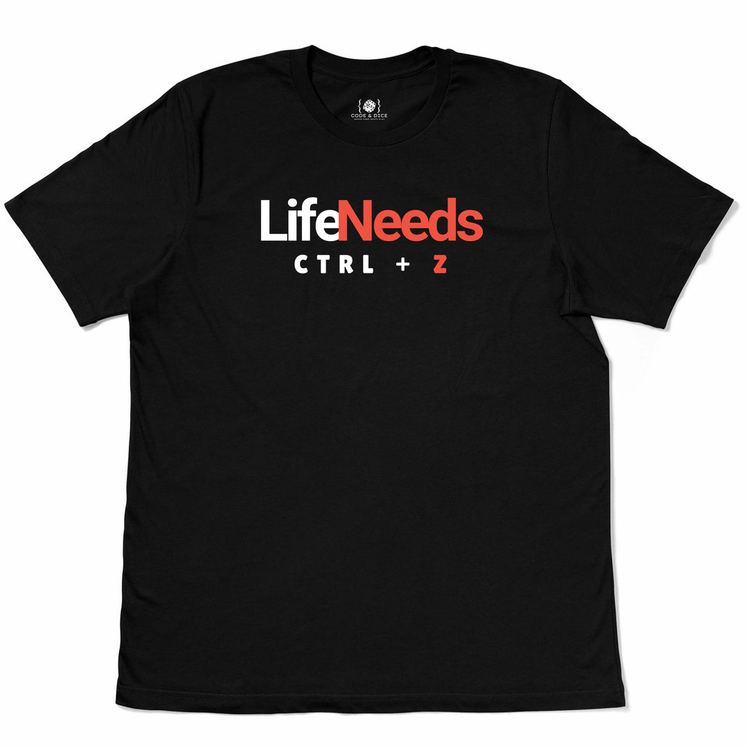 Life Needs Ctrl + Z t-shirt