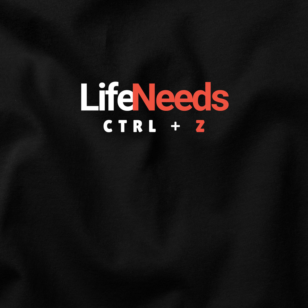 Life Needs Ctrl + Z t-shirt