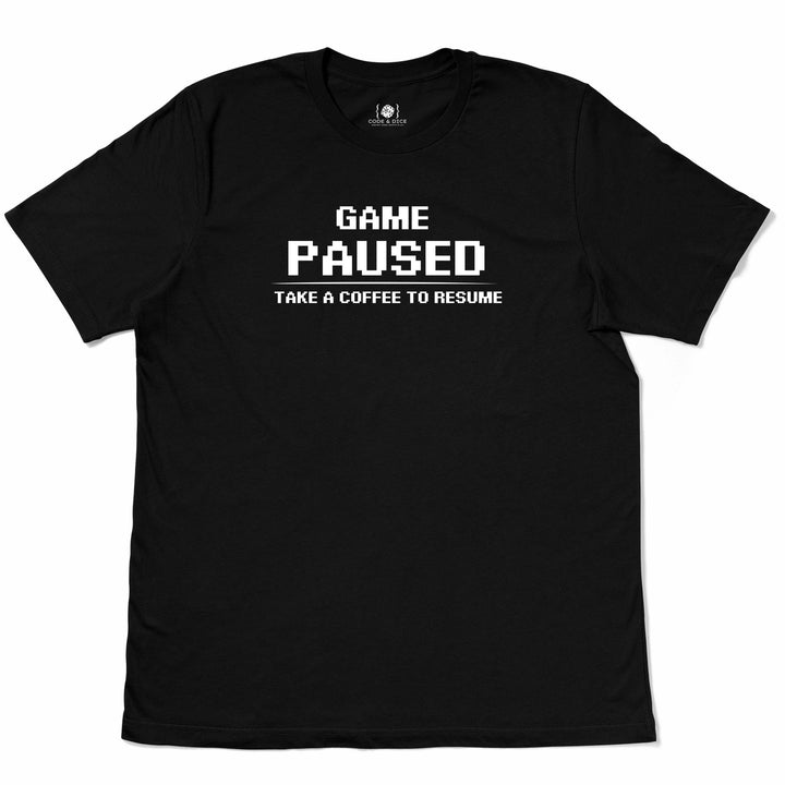 Game Paused, Take a Coffee to Resume t-shirt