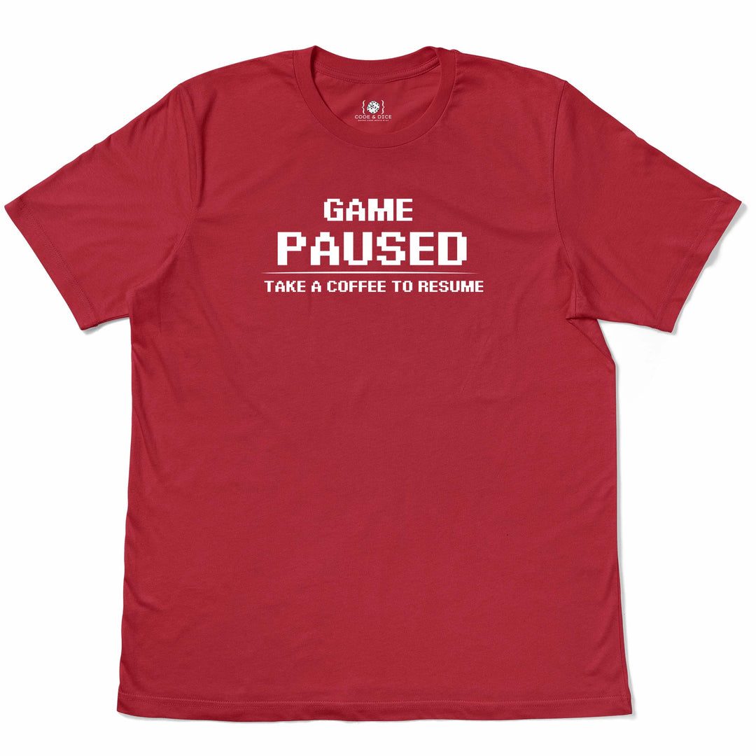 Game Paused, Take a Coffee to Resume t-shirt