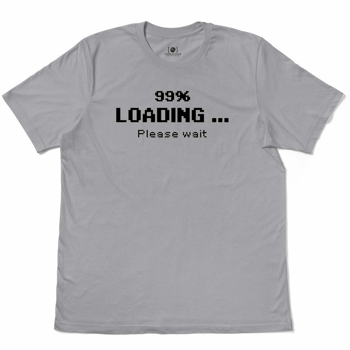 Loading… Please Wait t-shirt