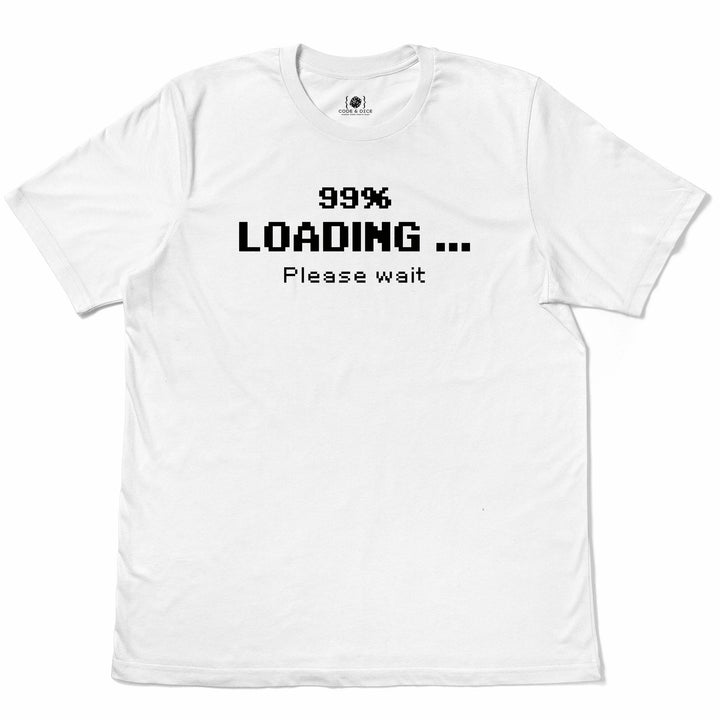 Loading… Please Wait t-shirt