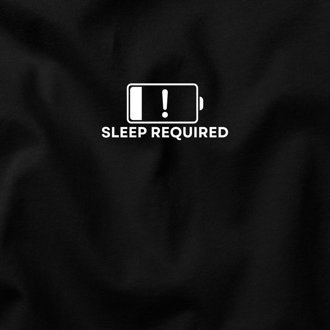 Low Battery: Sleep Required t-shirt