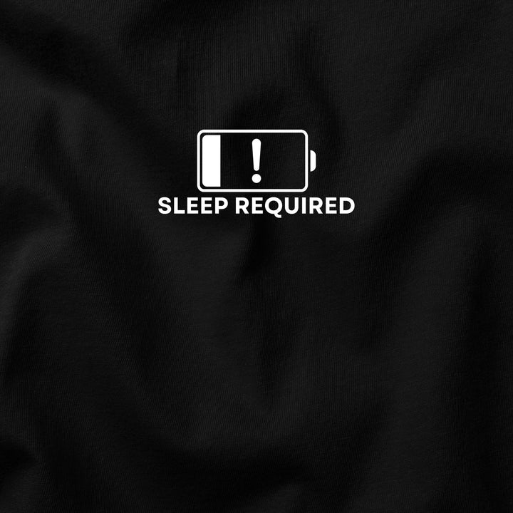 Low Battery: Sleep Required t-shirt