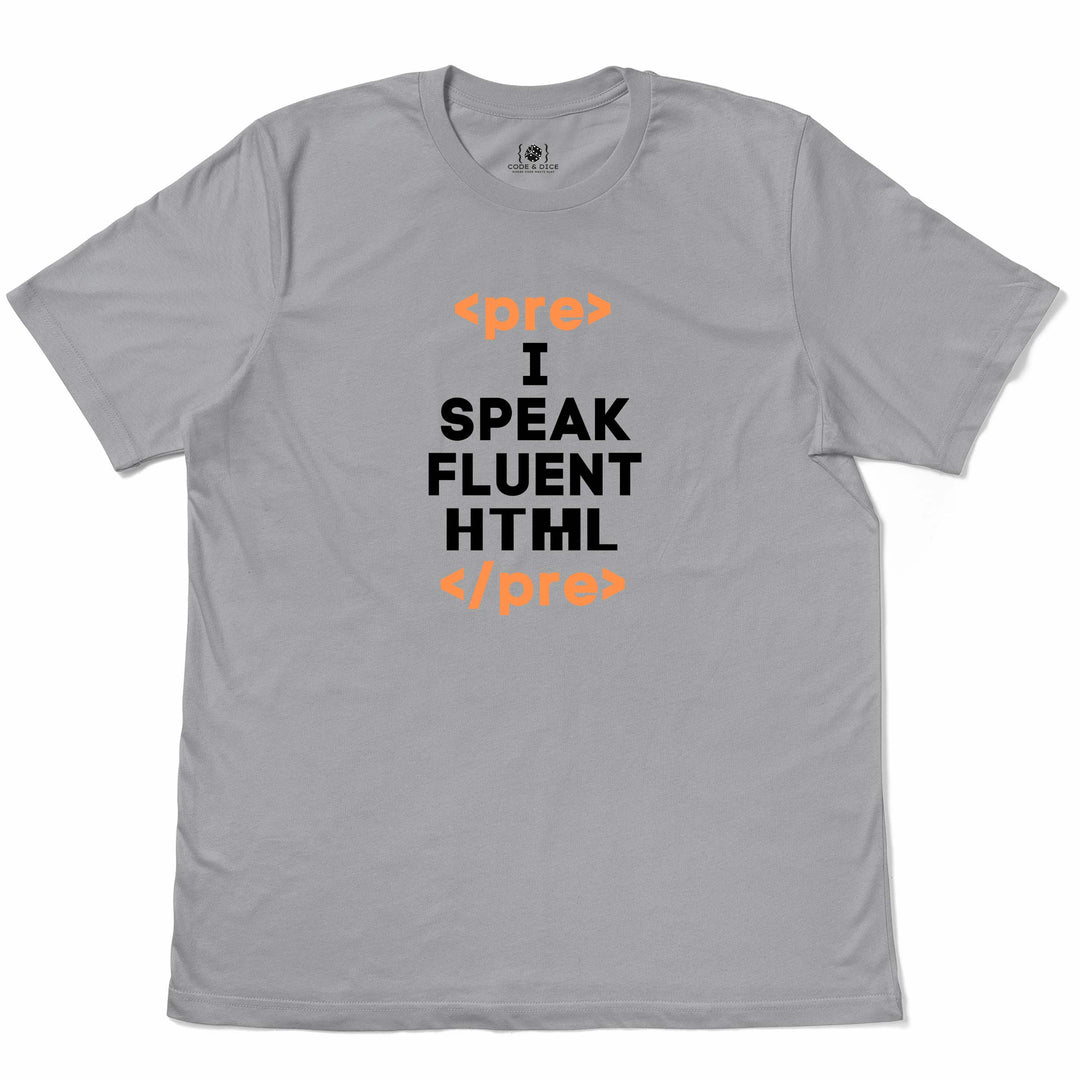 I Speak Fluent HTML t-shirt