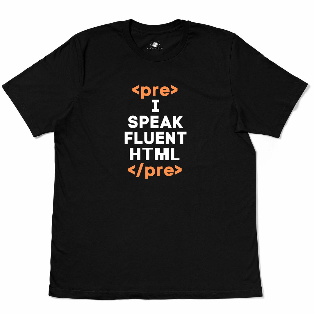 I Speak Fluent HTML t-shirt